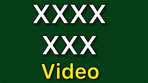 xxxxxxx video com|xxxx videos .